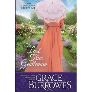 The Last True Gentleman -- Grace Burrowes